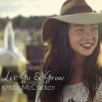 #2 - Kristie McCracken - Let Go & Grow Kristie McCracken - Let Go & Grow