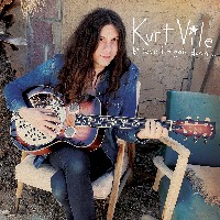 #6 - Kurt Vile - b'lieve i'm goin down Kurt Vile - b'lieve i'm goin down