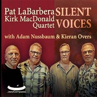 #3 - Kirk Macdonald Pat LaBarbera Quartet - Silent Voices Kirk Macdonald Pat LaBarbera Quartet - Silent Voices