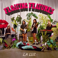 #3 - La Luz - Floating Features La Luz - Floating Features