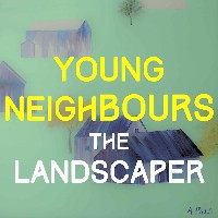 #8 - Young Neighbours - The Landscaper Young Neighbours - The Landscaper