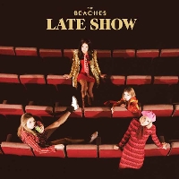 #5 - The Beaches - Late Show The Beaches - Late Show