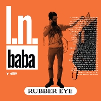 #3 - l.n. baba - Rubber Eye l.n. baba - Rubber Eye