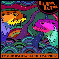 #5 - Lutra Lutra - Psychopath & The Philosopher Lutra Lutra - Psychopath & The Philosopher