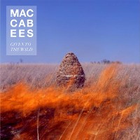 #3 - The Maccabees - Given To The Wild The Maccabees - Given To The Wild