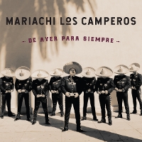 #7 - Mariachi Los Camperos - De Ayer para Siempre Mariachi Los Camperos - De Ayer para Siempre