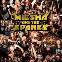 #5 - Miesha & The Spanks - Girls Girls Girls Miesha & The Spanks - Girls Girls Girls