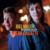#3 - Joel Miller with Sienna Dahlen - Dream Cassette Joel Miller with Sienna Dahlen - Dream Cassette