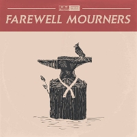 #7 - Farewell Mourners - Farewell Mourners Farewell Mourners - Farewell Mourners