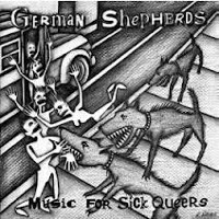 #5 - German Shepherds - Music For Sick Queers German Shepherds - Music For Sick Queers