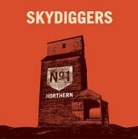 #24 - The Skydiggers - Northern No. 1 The Skydiggers - Northern No. 1