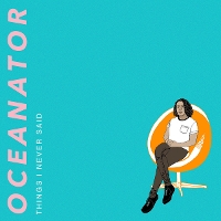 Oceanator - things I Never Said