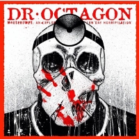 #5 - Dr. Octagon - Moosebumps Dr. Octagon - Moosebumps