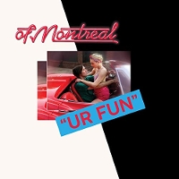#14 - Of Montreal - UR FUN Of Montreal - UR FUN