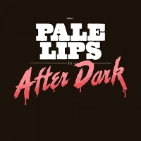 #3 - Pale Lips - After Dark Pale Lips - After Dark