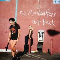 #10 - Pink Mountaintops - Get Back Pink Mountaintops - Get Back