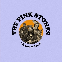 #6 - The Pink Stones - Jimmy & Jesus 7 The Pink Stones - Jimmy & Jesus 7