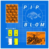 #4 - Pip Blom - Welcome Break Pip Blom - Welcome Break