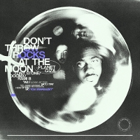 #2 - Planet Giza - Don't Throw Rocks At The Moon Planet Giza - Don't Throw Rocks At The Moon