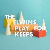 #2 - The Elwins - Play for Keeps The Elwins - Play for Keeps