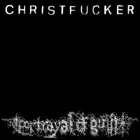 #2 - Portrayal Of Guilt - CHIRSTFUCKER Portrayal Of Guilt - CHIRSTFUCKER