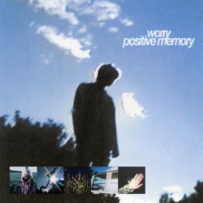 Worry - positive memory