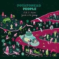 #3 - Potatohead People - Nick & Astro's Guide To The Galaxy Potatohead People - Nick & Astro's Guide To The Galaxy