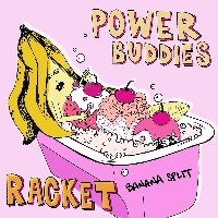 #8 - Racket / Power Buddies - Banana Split Racket / Power Buddies - Banana Split
