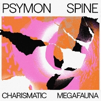 #3 - Psymon Spine - Charismatic Megafauna Psymon Spine - Charismatic Megafauna