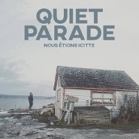 #11 - Quiet Parade - Nous Étions Icitte - EP Quiet Parade - Nous Étions Icitte - EP