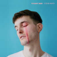 #6 - Radiant Baby - It's My Party EP Radiant Baby - It's My Party EP