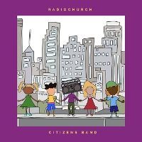 #3 - Radiochurch - Citizens Band Radiochurch - Citizens Band
