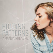 #6 - Amanda Rheaume - Holding Patterns Amanda Rheaume - Holding Patterns