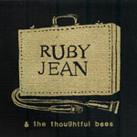 Ruby Jean & The Thoughtful Bees - Ruby Jean And The Thoughtful Bees