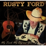 #8 - Rusty Ford - My Truck, My Dog and You Rusty Ford - My Truck, My Dog and You