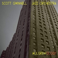 #5 - Gwinnell Scott Jazz Orchestra - Mulgrewology Gwinnell Scott Jazz Orchestra - Mulgrewology