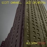 #4 - Scott Gwinnell Jazz Orchestra - Mulgrewology Scott Gwinnell Jazz Orchestra - Mulgrewology