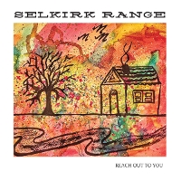 #3 - Selkirk Range - Reach Out To You Selkirk Range - Reach Out To You