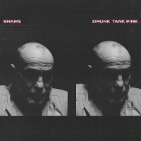 #4 - Shame - Drunk Tank Pink Shame - Drunk Tank Pink
