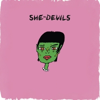 #21 - She-Devils - She-Devils She-Devils - She-Devils