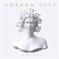 #2 - Gorgon City - Sirens Gorgon City - Sirens