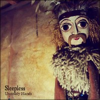 #7 - Sleepless - Unsteady Hands Sleepless - Unsteady Hands