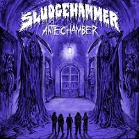 #6 - Sludgehammer - Antechamber Sludgehammer - Antechamber