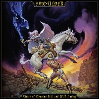 #8 - Smoulder - Times of Obscene Evil and Wild Daring Smoulder - Times of Obscene Evil and Wild Daring