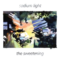 #1 - Sodium Light - The Sweetening Sodium Light - The Sweetening