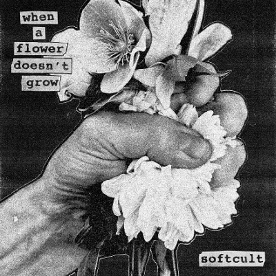 Softcult - When a Flower Doesnt Grow