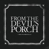 #10 - The StandStills - From The Devil's Porch The StandStills - From The Devil's Porch