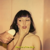 #3 - Stella Donnelly - Beware Of The Dogs Stella Donnelly - Beware Of The Dogs