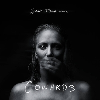 #2 - Steph MacPherson - Cowards Steph MacPherson - Cowards