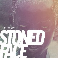 #3 - FC Coconut - Stoned Face FC Coconut - Stoned Face